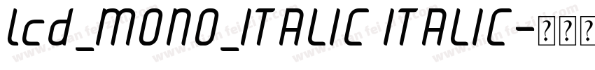 lcd_MONO_ITALIC ITALIC字体转换